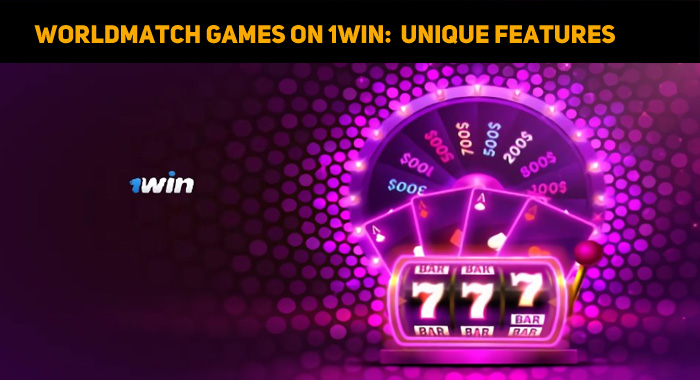 WorldMatch Games On 1win: Top Slots, Reliability, And Unique Features Article