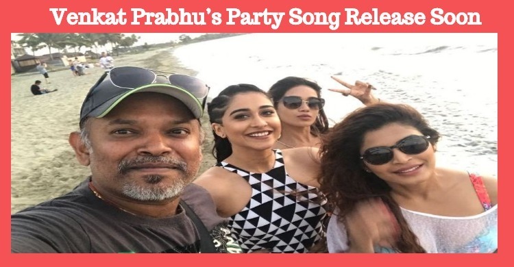 Venkat Prabhu’s Party Song Release On 31st December!