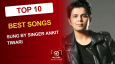 Top 10 Best Songs Sung By Singer Ankit Tiwari