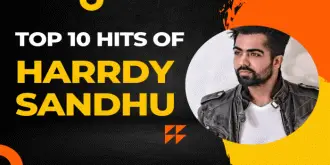 Top 10 Hits Of Harrdy Sandhu