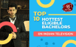 Top 10 Hottest Eligible Bachelors On Indian Television Hindi Article