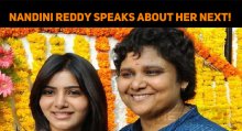 Nandini Reddy Speaks About Her Next!