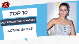 Top 10 Actresses With Worst Acting Skills