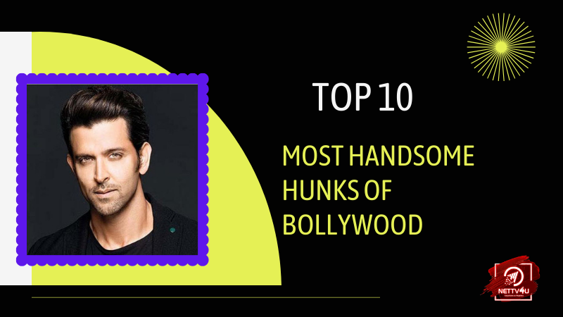 Top 10 Most Handsome Hunks Of Bollywood Hindi Article