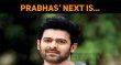 Is This The Title For Prabhas’ Next? Telugu News