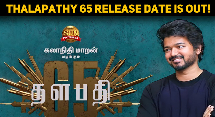 Even Before The Shooting, Thalapathy 65 Release Date Is Out!