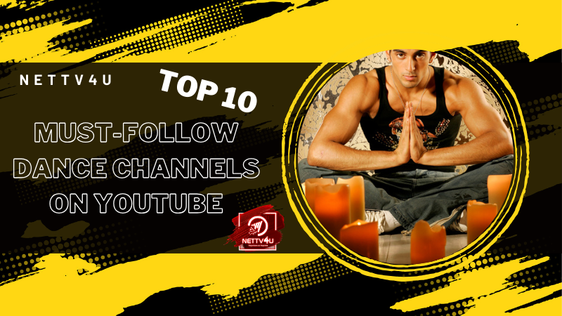 Top 10 Must-Follow Dance Channels On YouTube Hindi Article
