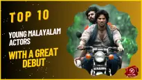 Top 10 Young Malayalam Actors With A Great Debut