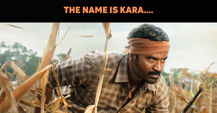 Dhanush’s New Venture Titled Kara