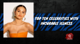 Top Ten Celebrities With Incurable Illness 