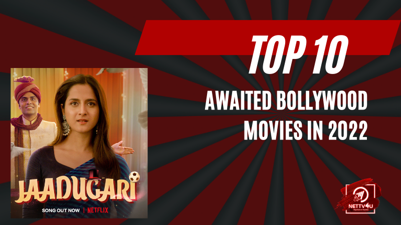 Top 10 Awaited Bollywood Movies In 2022 Hindi Article