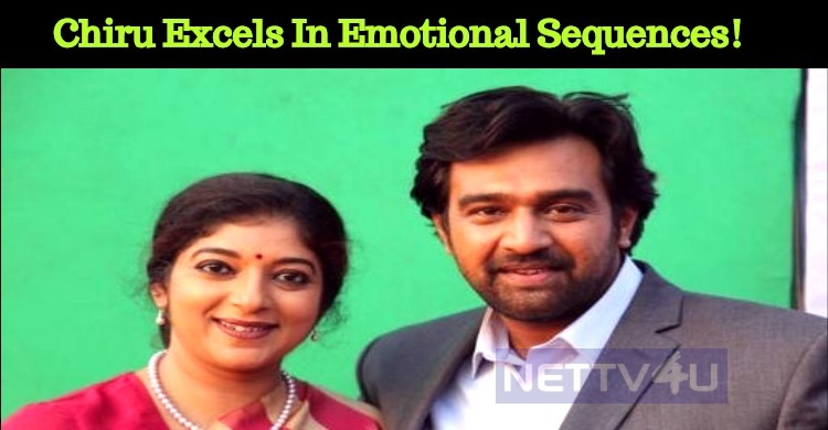 Chiru Excels In Emotional Sequences!