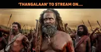 'Thangalaan’ To Stream On This OTT Platform