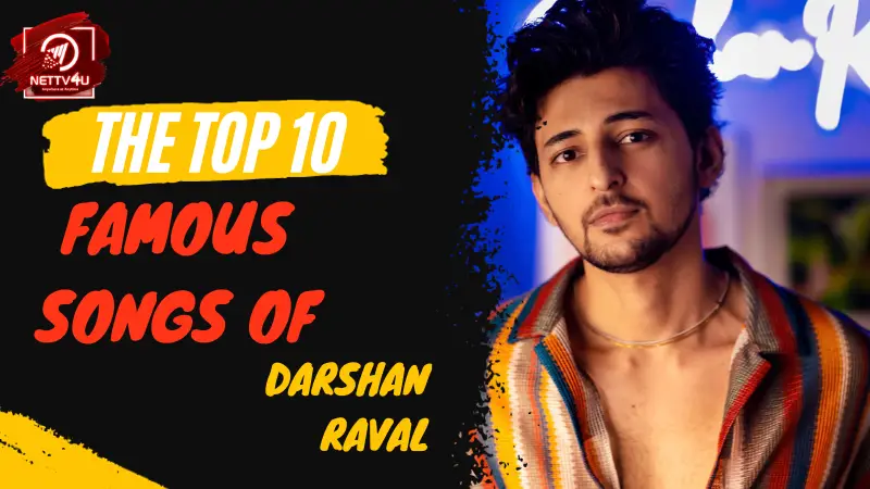 Top 10 Hit Songs Sung by Darshan Raval That You Can't Miss