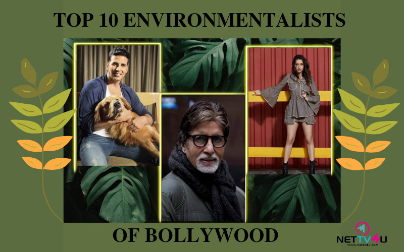 Top 10 Environmentalists Of Bollywood Hindi Article