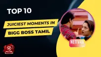 Top 10 Juiciest Moments In Bigg Boss Tamil