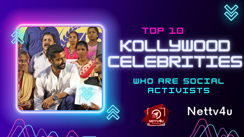 Top 10 Kollywood Celebrities Who Are Social Activists Tamil Article