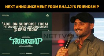 Next Announcement From Bhajji's Friendship Team!