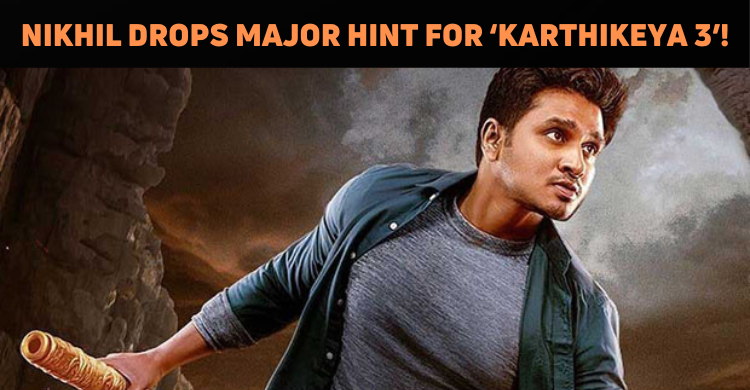 ‘Karthikeya 3’ To Begin Shooting Soon?