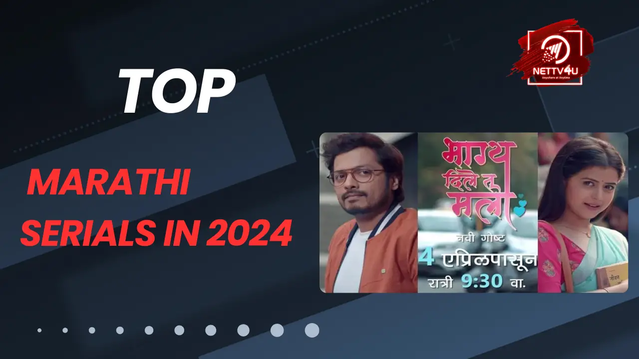 Top Marathi Serials In 2024