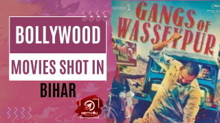 Bollywood Movies Shot In Bihar