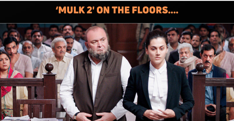 Taapsee Pannu And Anubhav Sinha Returning For Mulk 2?