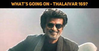 What’s Going On With Thalaivar 169?