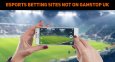 ESports Betting Sites Not On GamStop UK 