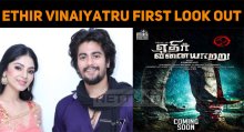 Ethir Vinayatru First Look Out!