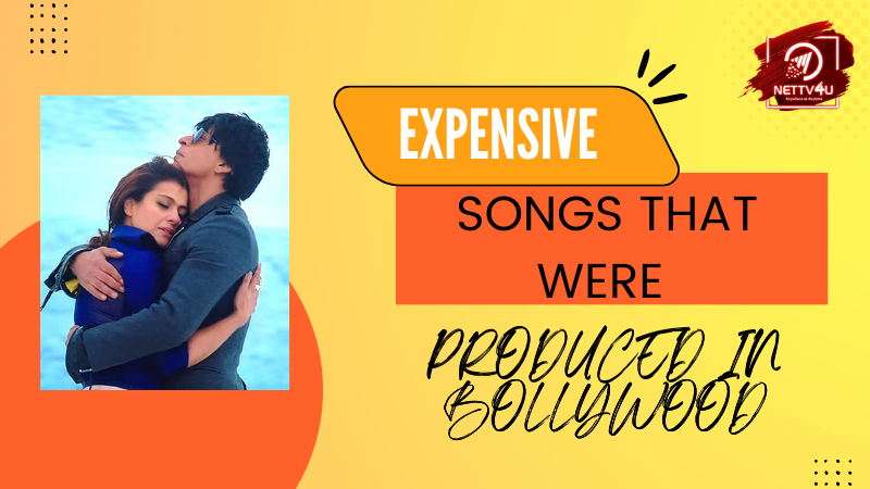 Expensive Songs That Were Produced In Bollywood Hindi Article