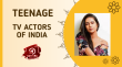 Teenage TV Actors Of India Hindi Article