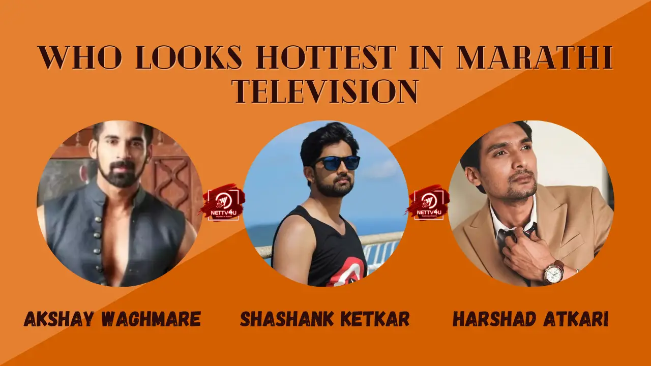 Who Looks Hottest In Marathi Television