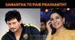 Samantha To Pair Prashanth? Tamil News