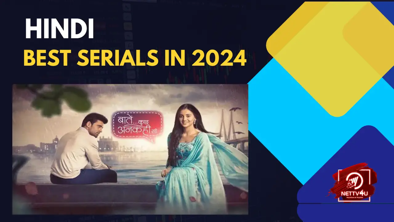 Hindi Best Serials In 2024