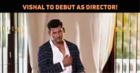 Vishal To Make Directorial Debut