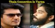 Thala Ajith’s Connection In Varma! Tamil News