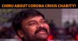 Chiru Speaks About Corona Crisis Charity! Telugu News