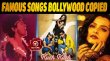 10 Famous Songs Bollywood Copied From Hollywood Hindi Article