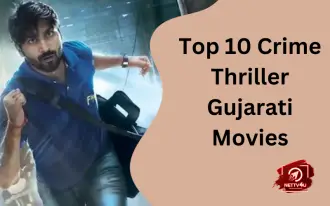 Top 10 Crime Thriller Gujarati Movies