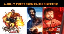 A Jolly Tweet From Kaithi Director!