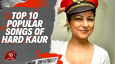 Top 10 Popular Songs Of Hard Kaur
