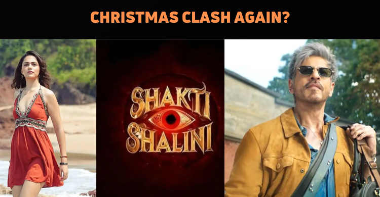 KING To Clash With Shakti Shalini This Christma..