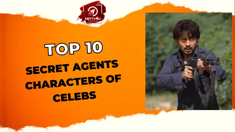Best 10 Secret Agent Characters in Bollywood Films