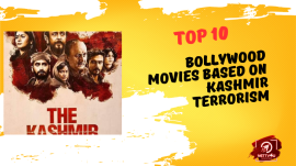 Top 10 Bollywood Movies Based On Kashmir Terrorism