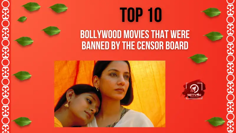 Top 10 Bollywood Movies That Were Banned By The Censor Board 0963