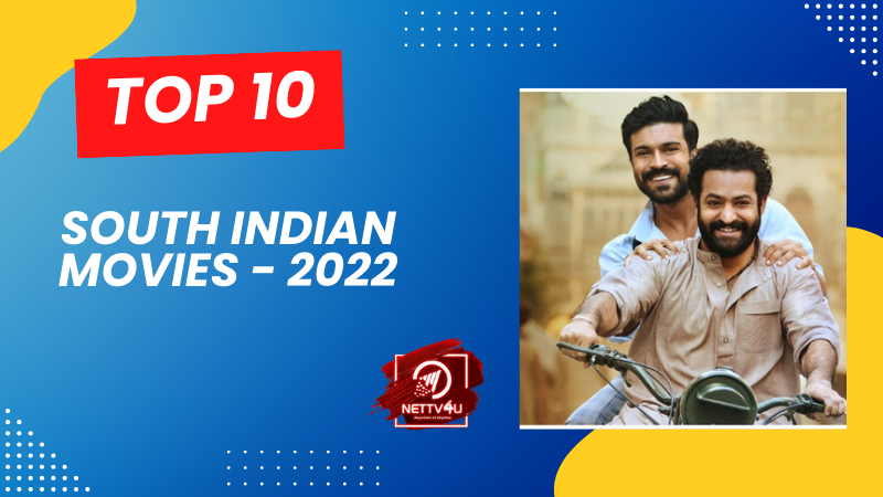 Top 10 South Indian Movies - 2022 Telugu Article