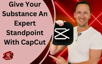 Give Your Substance An Expert Standpoint With CapCut