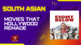 South Asian Movies That Hollywood Remade