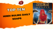 Top Ten Hindi Ruling Daily Soaps Hindi Article