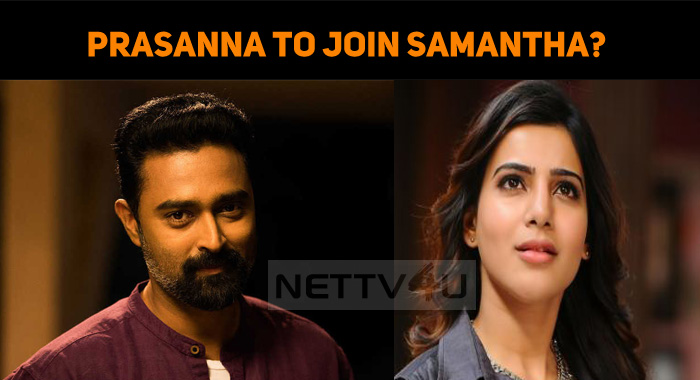 Prasanna To Join Samantha?